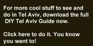 download the full DIY Tel Aviv Guide now for more cool things to see and do in Tel Aviv!